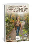 Cómo Superar una Ruptura y Volver a Ser Feliz en Poco Tiempo